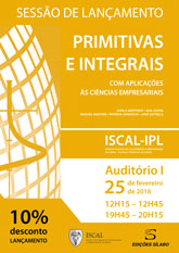 Sessão de lançamento ""Primitivas e Integrais com aplicações às ciências empresariais""