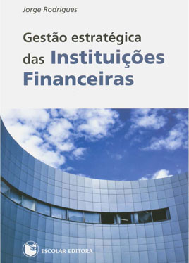 Gestão estratégica das instituições financeiras
