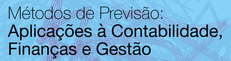 Métodos de Previsão: Aplicações à Contabilidade, Finanças e Gestão