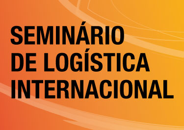 Seminário de Logística Internacional - Radar de Tendências da Logística