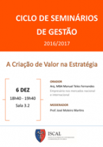 Ciclo de Seminários do Curso de Gestão: "A Criação de Valor na Estratégia"