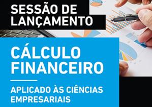 Sessão de Lançamento - Cálculo Financeiro aplicado às ciências empresariais