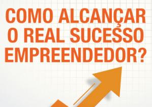 Seminário - Como alcançar o real sucesso empreendedor?