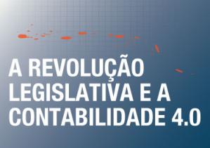 A Revolução Legislativa e a Contabilidade 4.0