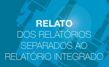 Relato - dos relatórios separados ao relatório integrado