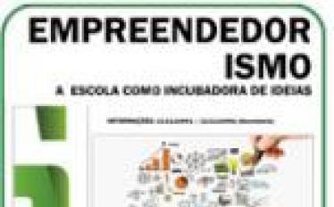 Empreendedorismo - A escola como incubadora de ideias