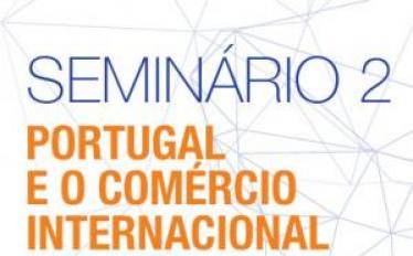 Seminário II: Portugal e o Comércio Internacional