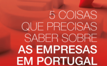 5 coisas que precisas saber sobre as empresas em Portugal