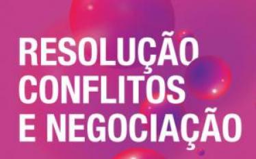 Resolução de Conflitos e Negociação