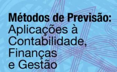 Métodos de Previsão: Aplicações à Contabilidade, Finanças e Gestão (online)