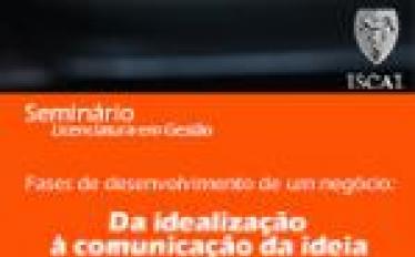 Seminário "Fases de desenvolvimento de um negócio: da idealização à comunicação da ideia"