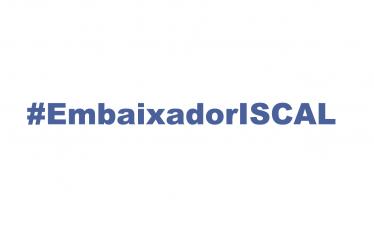 #EmbaixadorISCAL