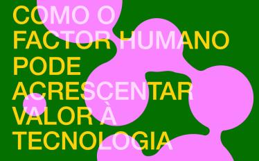 20250507_Como-o-factor-humano-pode-acrescentar-valor-à-tecnologia_sp